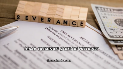 İhbar Tazminatı Şartları Nelerdir?