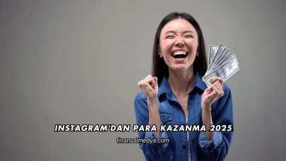 Instagram'dan Para Kazanma 2025