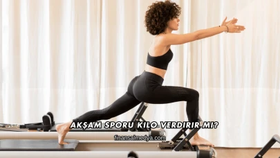 Akşam Sporu Kilo Verdirir mi?