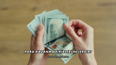 Para Kazanma Fikirleri Nelerdir?