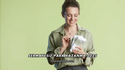 Sermayesiz Para Kazanma 2025