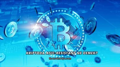 Kriptoda ASIC-Resistant Ne Demek?