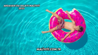 Ardahan’da Balayı Maliyeti 2025