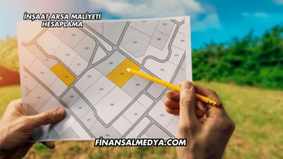 İnşaat Arsa Maliyeti Hesaplama