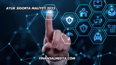 Aylık Sigorta Maliyeti 2025