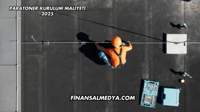 Paratoner Kurulum Maliyeti 2025