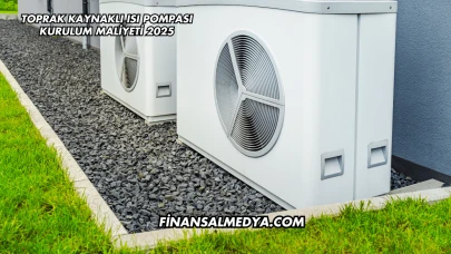 Toprak Kaynaklı Isı Pompası Kurulum Maliyeti 2025