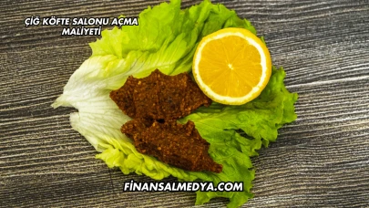 Çiğ Köfte Salonu Açma Maliyeti