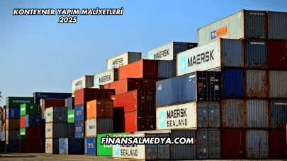Konteyner Yapım Maliyetleri 2025
