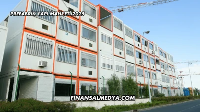 Prefabrik Yapı Maliyeti 2025