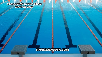 Yarı Olimpik Havuz Yapım Maliyeti 2025