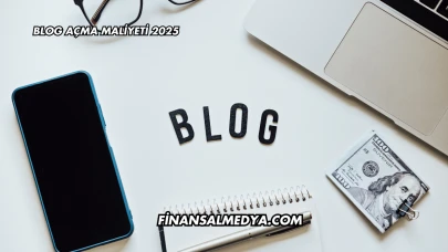 Blog Açma Maliyeti 2025