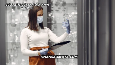 Züccaciye Dükkanı Açmanın Maliyeti