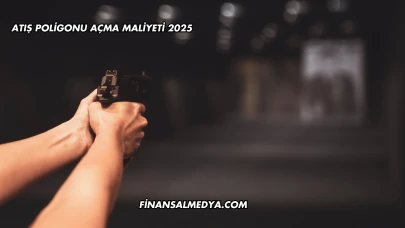 Atış Poligonu Açma Maliyeti 2025