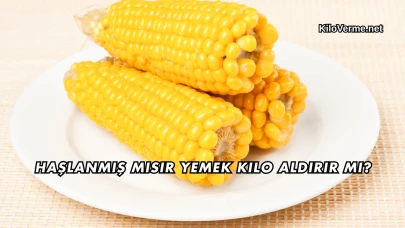 Haşlanmış Mısır Yemek Kilo Aldırır mı?