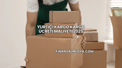 Yurtiçi Kargo Kargo Ücreti Maliyeti 2025
