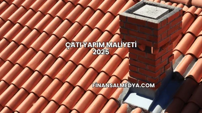 Çatı Yapım Maliyeti 2025