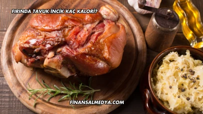 Fırında Tavuk İncik Kaç Kalori?