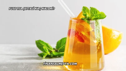 Fuse Tea Şeftali Kaç Kalori?