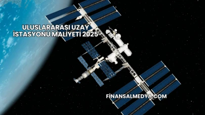 Uluslararası Uzay İstasyonu Maliyeti 2025