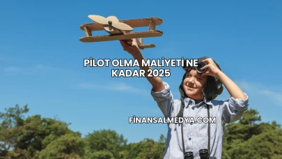 Pilot Olma Maliyeti Ne Kadar 2025