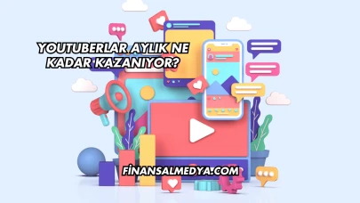 YouTuberlar Aylık Ne Kadar Kazanıyor?