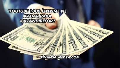YouTube 1000 İzlenme Ne Kadar Para Kazandırıyor?