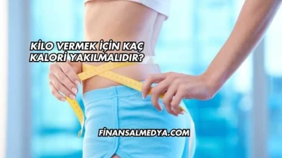 Kilo Vermek İçin Kaç Kalori Yakılmalıdır?