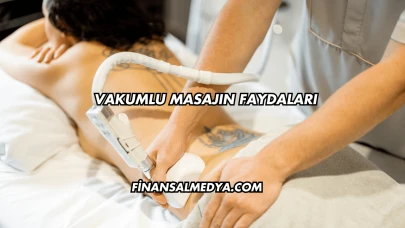Vakumlu Masajın Faydaları