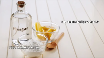 Sirkeli Su Ne İşe Yarar?