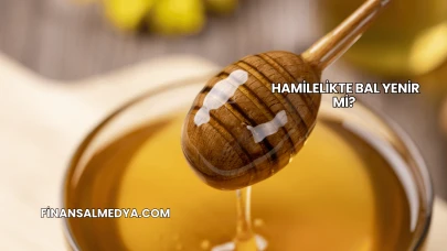 Hamilelikte Bal Yenir mi?