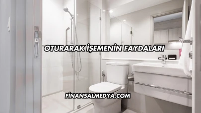 Oturarak İşemenin Faydaları