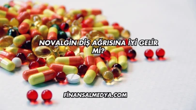 Novalgin Diş Ağrısına İyi Gelir mi?