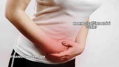 Karın Şişliğine Ne İyi Gelir?