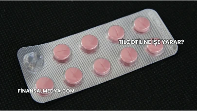 Tilcotil Ne İşe Yarar?
