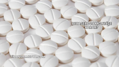 Betaserc 24 Mg Ne İşe Yarar?