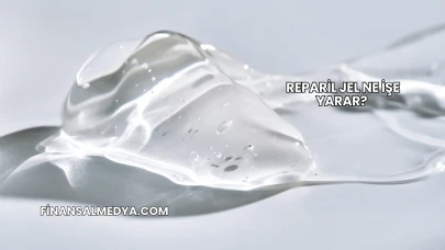 Reparil Jel Ne İşe Yarar?