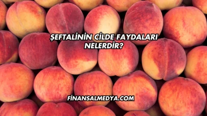 Şeftalinin Cilde Faydaları Nelerdir?