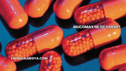 Mucomax Ne İşe Yarar?