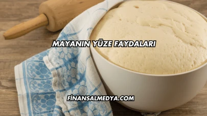 Mayanın Yüze Faydaları
