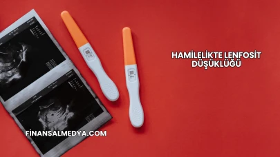 Hamilelikte Lenfosit Düşüklüğü