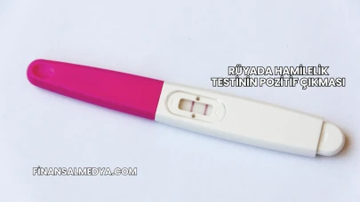 Rüyada Hamilelik Testinin Pozitif Çıkması