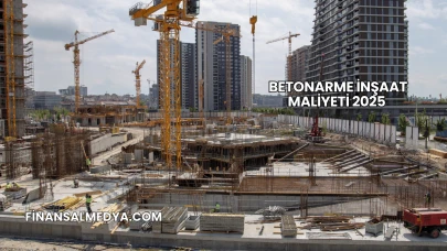 Betonarme İnşaat Maliyeti 2025
