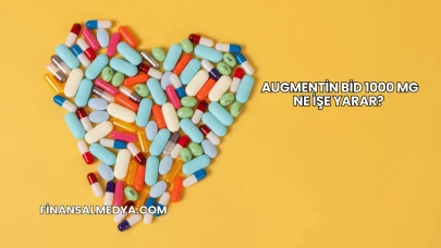 Augmentin Bid 1000 Mg Ne İşe Yarar?
