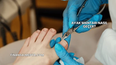 Ayak Mantarı Nasıl Geçer?