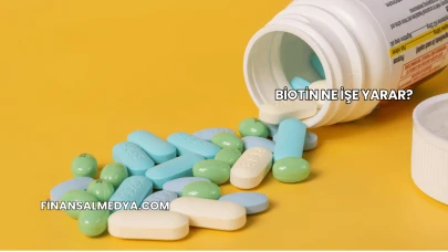 Biotin Ne İşe Yarar?