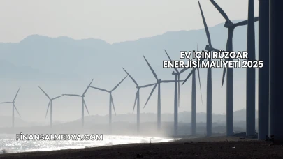 Ev İçin Rüzgar Enerjisi Maliyeti 2025