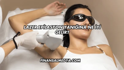 Lazer Epilasyon Yanığına Ne İyi Gelir?