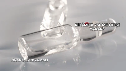 Rif Ampul 250 Mg Ne İşe Yarar?
