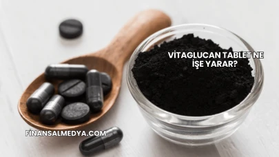 Vitaglucan Tablet Ne İşe Yarar?